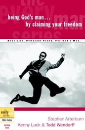 Being God s Man by Claiming Your Freedom