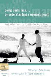 Being God s Man by Understanding a Woman s Heart