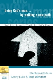 Being God s Man by Walking a New Path