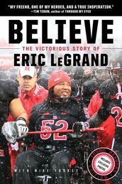 Believe: The Victorious Story of Eric LeGrand Young Readers  Edition