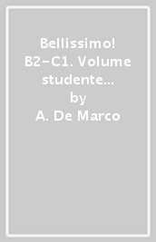 Bellissimo! B2-C1. Volume studente con eserciziario. Con File audio per il download