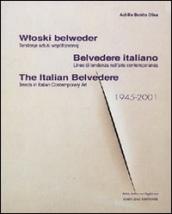 Belvedere italiano. Linee di tendenza nell arte contemporanea. Ediz. italiana, inglese e polacca