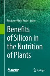 Benefits of Silicon in the Nutrition of Plants