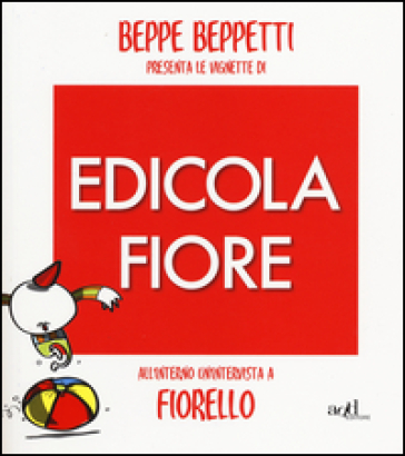 Beppe Beppetti presenta le vignette di Edicola Fiore - Beppe Beppetti
