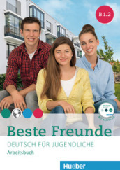 Beste Freunde. Deutsch für Jugendliche. Arbeitsbuch B1.2. Ediz. internazionale. Per la Scuola media. Con CD-Audio