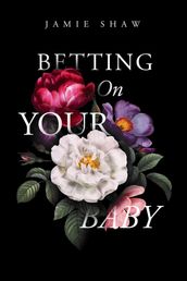 Betting On Your Baby