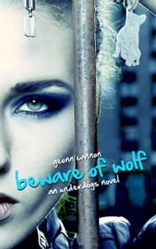 Beware of Wolf: An Underdogs Novel