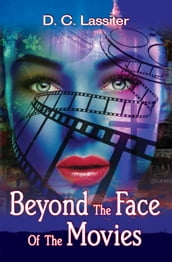 Beyond The Face Of The Movies