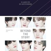 Beyond The Story - 10 Jahre BTS - Die Aufzeichnung (ungekürzt)