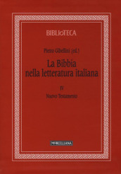 La Bibbia nella letteratura italiana. 4: Nuovo Testamento