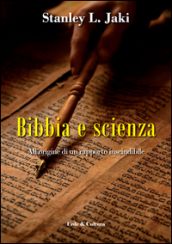 Bibbia e scienza. All origine di un rapporto inscindibile