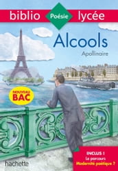Bibliolycée - Alcools, Apollinaire - BAC 2023