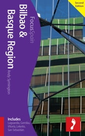 Bilbao & Basque Region, 2nd edition: Includes Laguardia, Gernika, Vitoria, Lekeito, San Sebastián