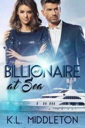 Billionaire at Sea (Book 1) Free Billionaire Romance