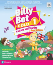 Billy bot. Gold. Billy bot. Gold. Culture and stories for super citizens. With Easy practice, Reader: The frog prince. Per la Scuola elementare. Con e-book. Con espansione online. Vol. 2