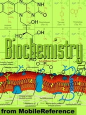 Biochemistry Study Guide: Enzymes, Membranes And Transport, Energy Pathways, Signal Transduction, Cellular Respiration, Glycolysis, Krebs/Citric Acid Cycle & More (Mobi Study Guides)