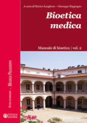 Bioetica medica. Manuale di bioetica. 2.