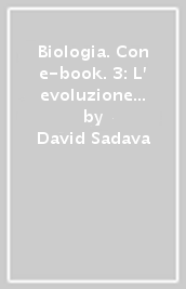 Biologia. Con e-book. 3: L  evoluzione e la biodiversità