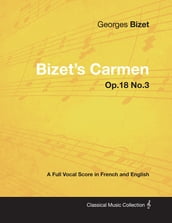 Bizet s Carmen - A Full Vocal Score in French and English