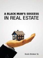 A Black Man S Success in Real Estate