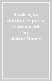 Black eyed children - petrol transparent
