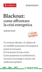 Blackout. Come affrontare la crisi energetica