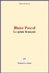 Blaise Pascal : le génie français