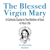 Blessed Virgin Mary, The