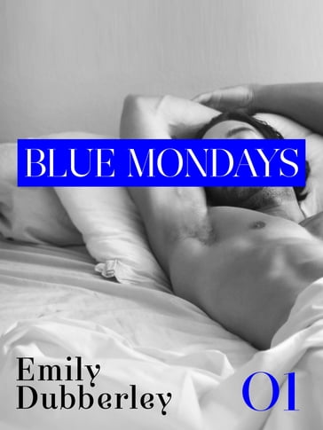 Blue Mondays - 1 - Emily Dubberley
