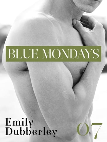 Blue Mondays - 7 - Emily Dubberley
