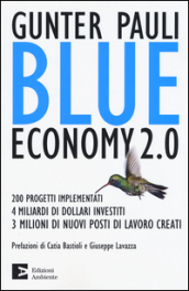 Blue economy 2.0. 200 progetti implementati, 4 miliardi di dollari investiti, 3 milioni di nuovi posti di lavoro creati