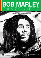 Bob Marley. Canzoniere. 84 testi con accordi
