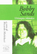 Bobby Sands. Un utopia irlandese