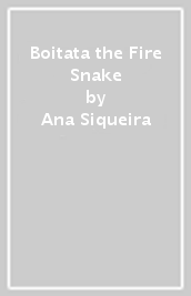 Boitata the Fire Snake