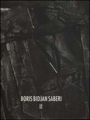 Boris Bidjan Saberi II. Ediz. illustrata - Fabriano Fabbri