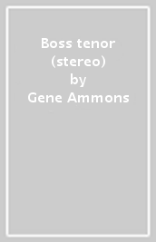 Boss tenor (stereo)
