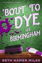  Bout to Dye in Birmingham
