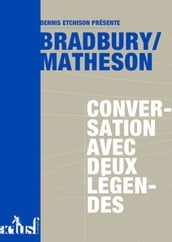 Bradbury/Matheson : conversation avec deux légendes