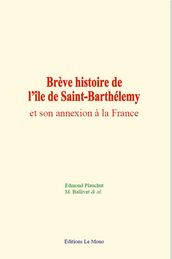 Brève histoire de l île de Saint-Barthélemy et son annexion à la France