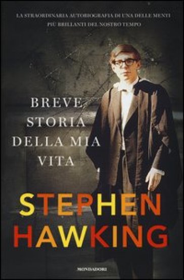 Breve storia della mia vita - Stephen Hawking