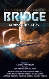 Bridge Across the Stars: A Sci-Fi Bridge Original Anthology