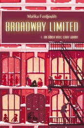 Broadway Limited - Tome 1 - Un dîner avec Cary Grant
