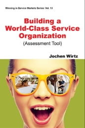 Building a World Class Service Organization (Assessment Tool)