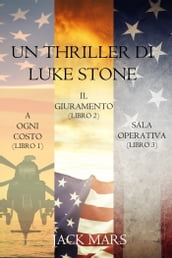 Bundle dei Thriller di Luke Stone: A Ogni Costo (Libro #1), Il Giuramento (Libro #2) e Sala Operativa (Libro #3)