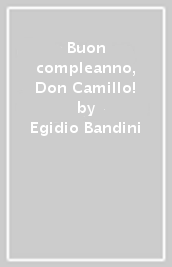 Buon compleanno, Don Camillo!
