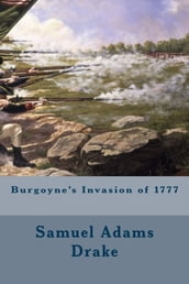 Burgoyne s Invasion of 1777
