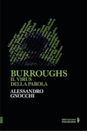 Burroughs. Il virus della parola