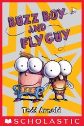 Buzz Boy and Fly Guy (Fly Guy #9)