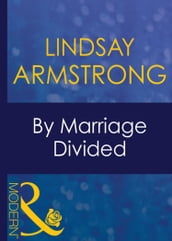 By Marriage Divided (Mills & Boon Modern)