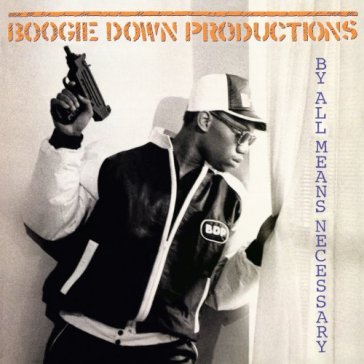 By all means necessary - Boogie Down Productions